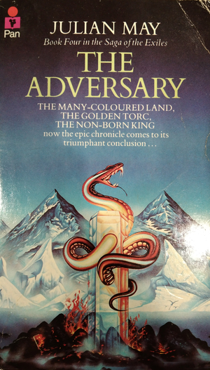 Cover of The Adversary by Julian May. A chrome snake is wrapped around and through a pillar of glass or diamond sitting over volcanic rock with ice mountains behind it..