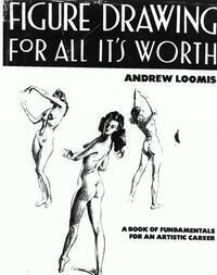 Figure Drawing for All It's Worth book cover